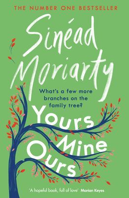 Yours, Mine, Ours - The No 1 Bestseller (Moriarty Sinead)(Paperback / softback)