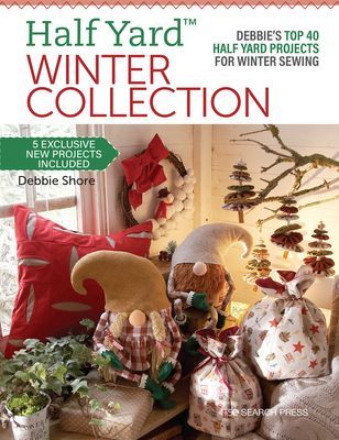 Half Yard (TM) Winter Collection - Debbie'S Top 40 Half Yard Projects for Winter Sewing (Shore Debbie)(Paperback / softback)