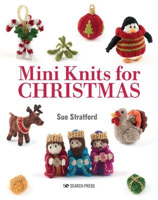 Mini Knits for Christmas (Stratford Sue)(Paperback / softback)