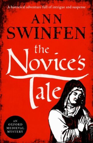 Novice's Tale - A historical adventure full of intrigue and suspense (Swinfen Ann)(Paperback / softback)