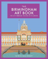 Birmingham Art Book - The City Through the Eyes of its Artists(Pevná vazba)
