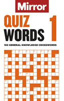 Mirror: Quizwords 1 - 150 general knowledge crosswords from the pages of your favourite newspaper (Daily Mirror Reach PLC)(Paperback / softback)