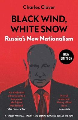 Black Wind, White Snow - Russia's New Nationalism (Clover Charles)(Paperback / softback)