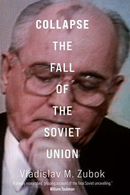 Collapse - The Fall of the Soviet Union (Zubok Vladislav M.)(Paperback / softback)