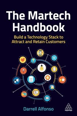 Martech Handbook - Build a Technology Stack to Attract and Retain Customers (Alfonso Darrell)(Paperback / softback)
