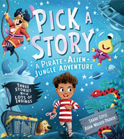 Pick a Story: A Pirate Alien Jungle Adventure (Coyle Sarah)(Paperback / softback)