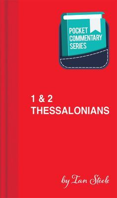 1 & 2 Thessalonians - Pocket Commentary Series (Steele Ian)(Paperback / softback)