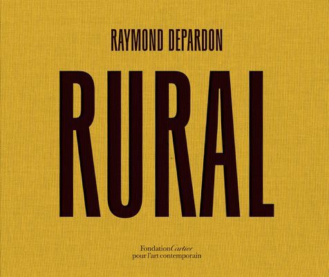 Raymond Depardon: Rural (Depardon Raymond)(Pevná vazba)