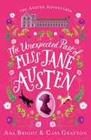 Unexpected Past of Miss Jane Austen - A page-turning story of adventure, friendship and family (Bright Ada)(Paperback / softback)