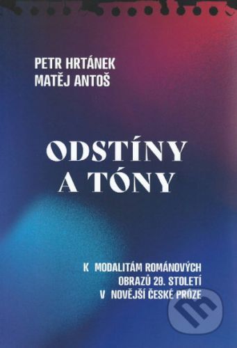 Odstíny a tóny - Petr Hrtánek, Matěj Antoš