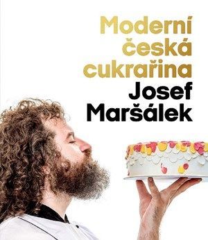 Moderní česká cukrařina - Josef Maršálek, Domingues Manuel Alejandro Cruz