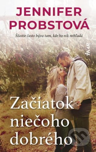 Začiatok niečoho dobrého - Jennifer Probst