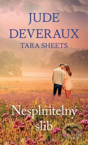 Nesplnitelný slib - Jude Deveraux, Tara Sheets