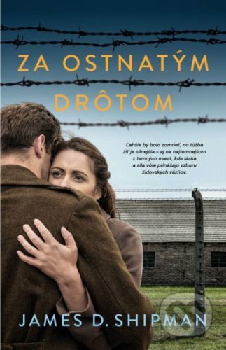 Za ostnatým drôtom - James D. Shipman