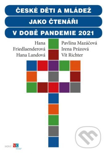 České děti jako čtenáři v době pandemie - Vít Richter, Hana Friedlaenderová, Hana Landová, Irena Prázová, Pavlína Mazáčová