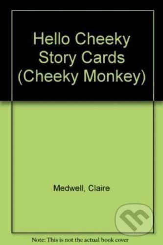 Cheeky Monkey - Hello Cheeky: Story Cards - Kathryn Harper