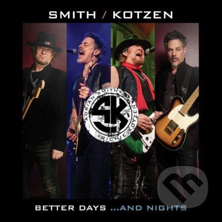 Adrian Smith And Richie Kotzen: Better Days... And Nights - Adrian Smith, Richie Kotzen