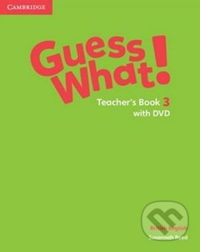 Guess What! 3: Teacher's Book +DVD - Susannah Reed