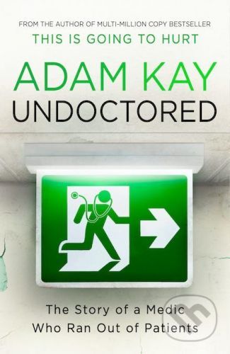 Undoctored - Adam Kay