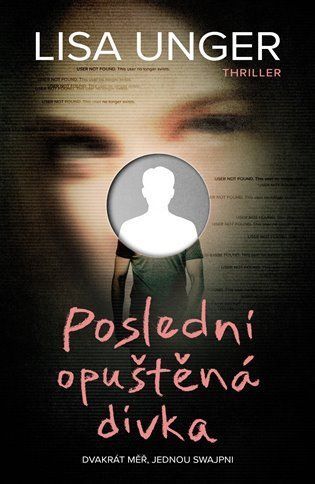 Poslední opuštěná dívka - Lisa Unger