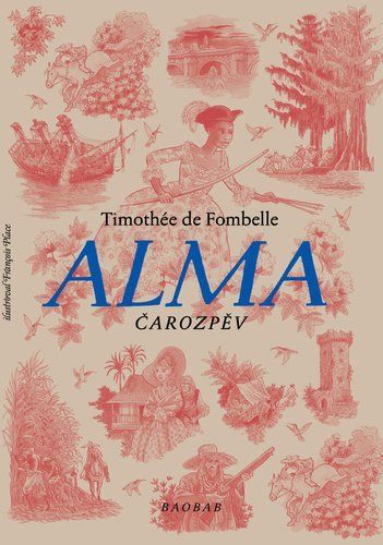 Alma. Čarozpěv - Timothée de Fombelle