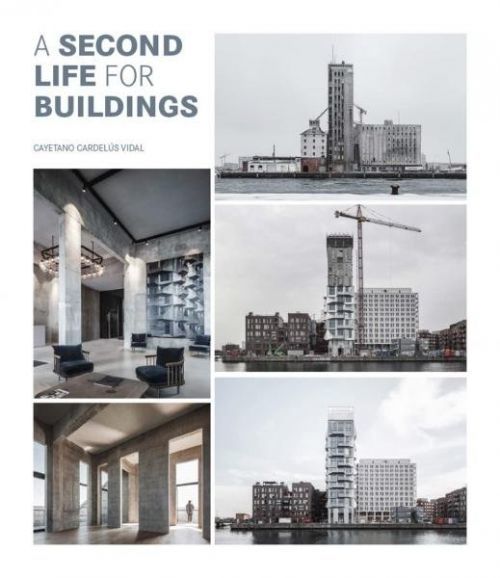 A Second Life For Buildings - Cayetano Cardelús Vidal