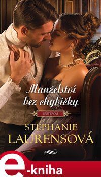 Manželství bez chybičky - Stephanie Laurensová