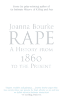 Rape - A History from 1860 to the Present (Bourke Professor Joanna)(Paperback)