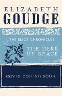 Herb of Grace - Book Two of The Eliot Chronicles (Goudge Elizabeth)(Paperback)