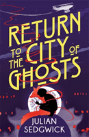 Ghosts of Shanghai: Return to the City of Ghosts - Book 3 (Sedgwick Julian)(Paperback)