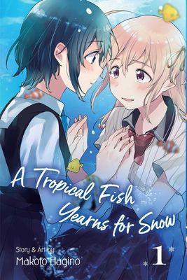 Tropical Fish Yearns for Snow, Vol. 1 (Hagino Makoto)(Paperback / softback)