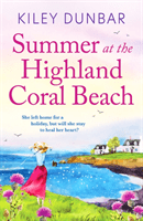 Summer at the Highland Coral Beach - A romantic, heart-warming, and uplifting read (Dunbar Kiley)(Paperback / softback)