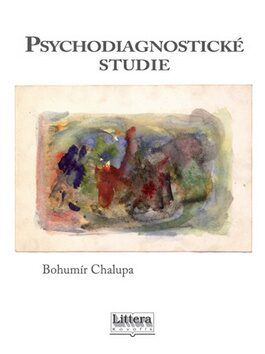Psychodiagnostické studie - Bohumír Chalupa