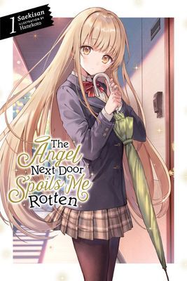 Angel Next Door Spoils Me Rotten, Vol. 1 (light novel) (Saekisan)(Paperback / softback)