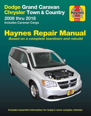 Dodge Grand Caravan & Chrysler Town & Country (08-18) (Including Caravan Cargo) Haynes Repair Manual: 2008 Thru 2018 Includes Caravan Cargo (Editors of Haynes Manuals)(Paperback)
