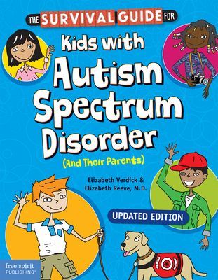 The Survival Guide for Kids with Autism Spectrum Disorder (and Their Parents) (Verdick Elizabeth)(Paperback)