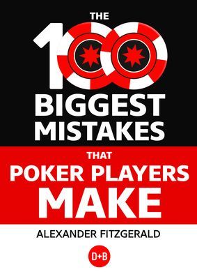 100 Biggest Mistakes That Poker Players Make (Fitzgerald Alexander)(Paperback / softback)