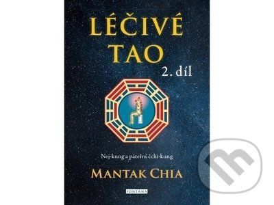 Léčivé tao 2 - Nej-kung a páteřní čchi-kung - Mantak Chia