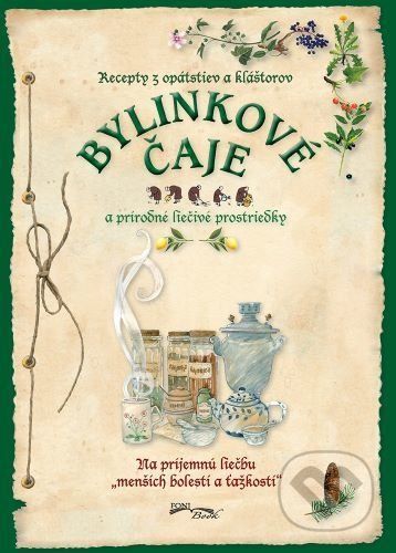 Bylinkové čaje a prírodné liečivé prostriedky - Foni book