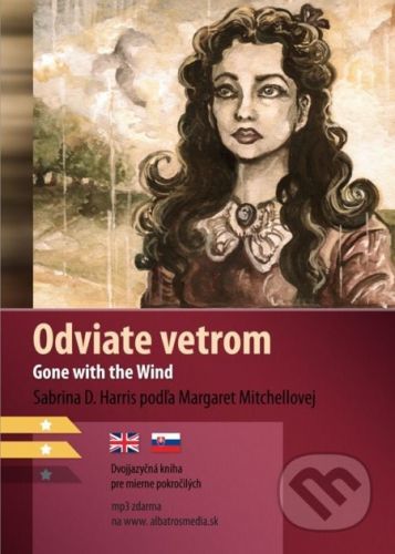 Gone with the Wind / Odviate vetrom - Margaret Mitchell, Sabrina D. Harris, Karolína Wellartová (ilustrátor)