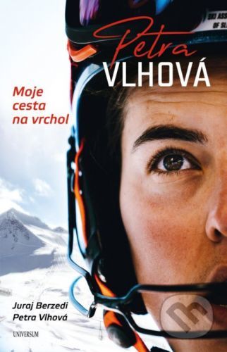 Petra Vlhová – Moje cesta na vrchol - Juraj Berzedi