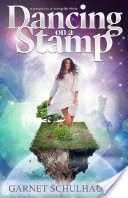 Dancing on a Stamp - Startling Revelations from the Other Side (Schulhauser Garnet (Garnet Schulhauser))(Paperback)