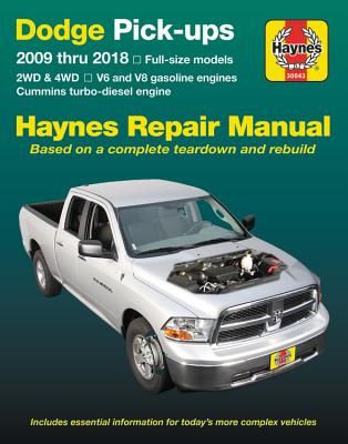 Dodge Pick-Ups 2009 Thru 2018 Haynes Repair Manual - Full-Size Models * 2wd & 4WD * V6 and V8 Gasoline Engines * Cummins Turbo-Diesel Engine (Editors of Haynes Manuals)(Paperback / softback)