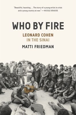Who by Fire: Leonard Cohen in the Sinai (Friedman Matti)(Pevná vazba)
