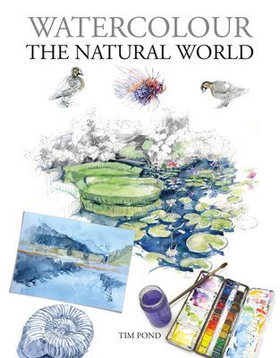 Watercolour The Natural World (Pond Tim)(Paperback / softback)