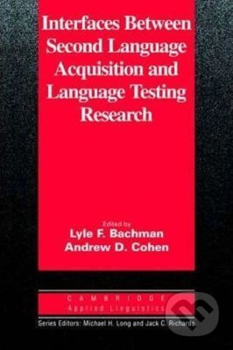 Interfaces Between Second Language Acquisition ...: PB - F. Lyle Bachman