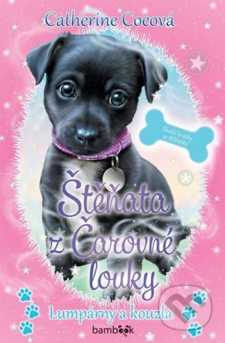 Štěňata z Čarovné louky - Lumpárny a kouzla - Catherine Coe