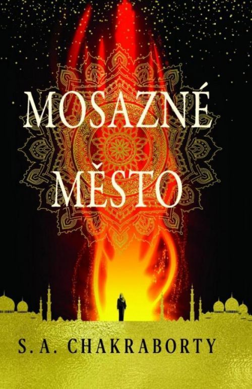 Mosazné město - S. A. Chakraborty