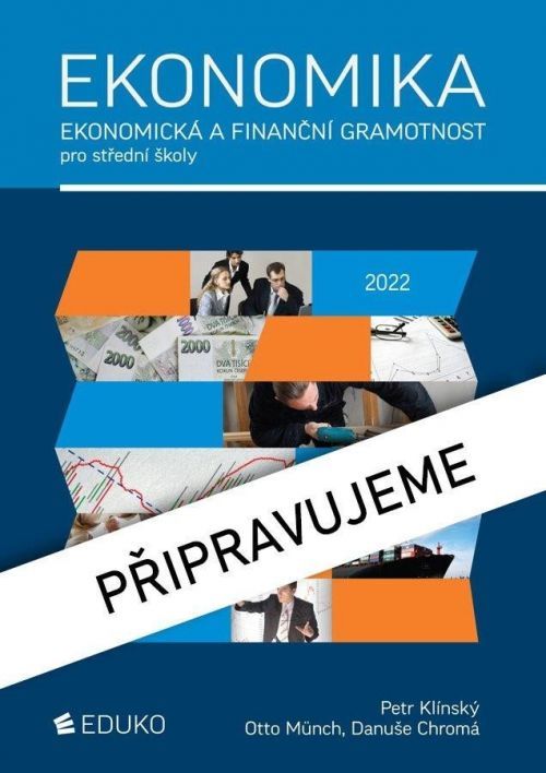 Ekonomika – ekonomická a finanční gramotnost pro SŠ - Petr Klínský