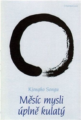 Měsíc mysli úplně kulatý - Kjongho Sangu